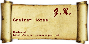 Greiner Mózes névjegykártya